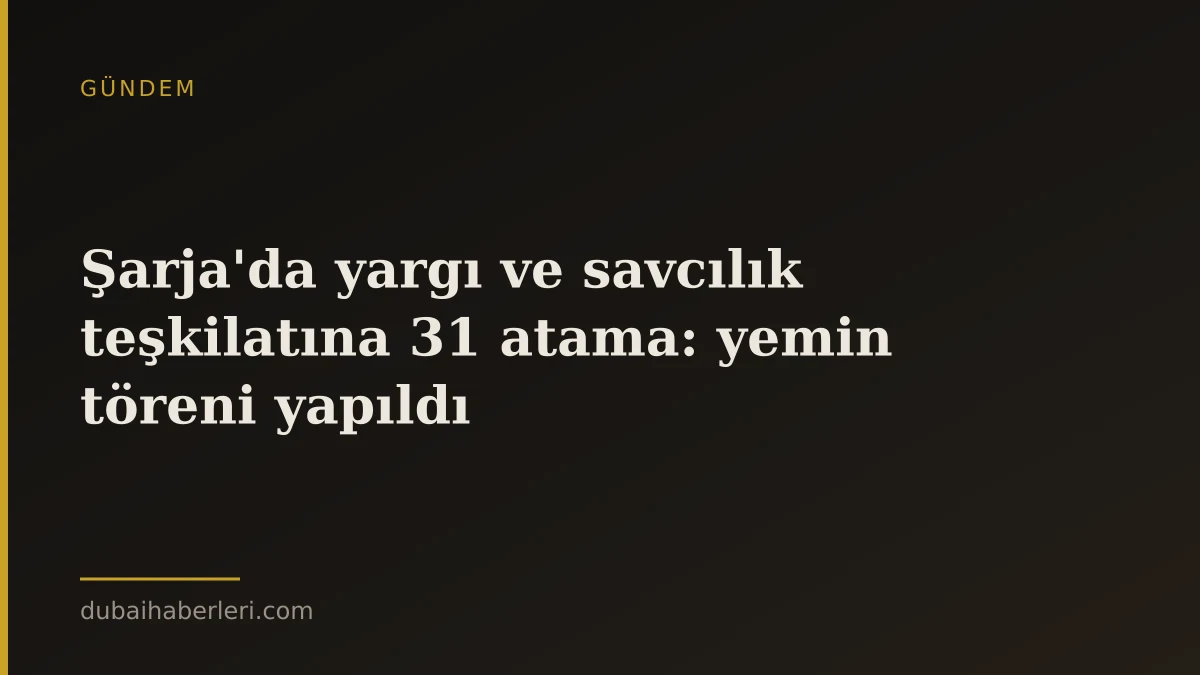 Şarja'da yargı ve savcılık teşkilatına 31 atama: yemin töreni yapıldı