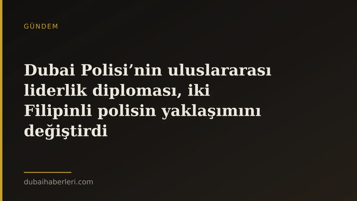 Dubai Polisi’nin uluslararası liderlik diploması, iki Filipinli polisin yaklaşımını değiştirdi